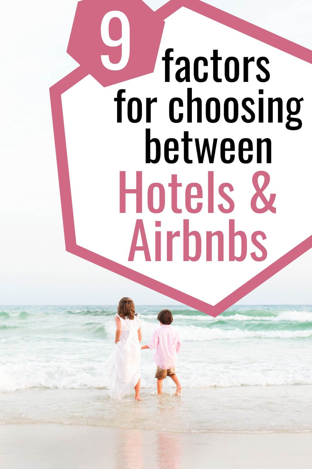 Hotels or Airbnbs