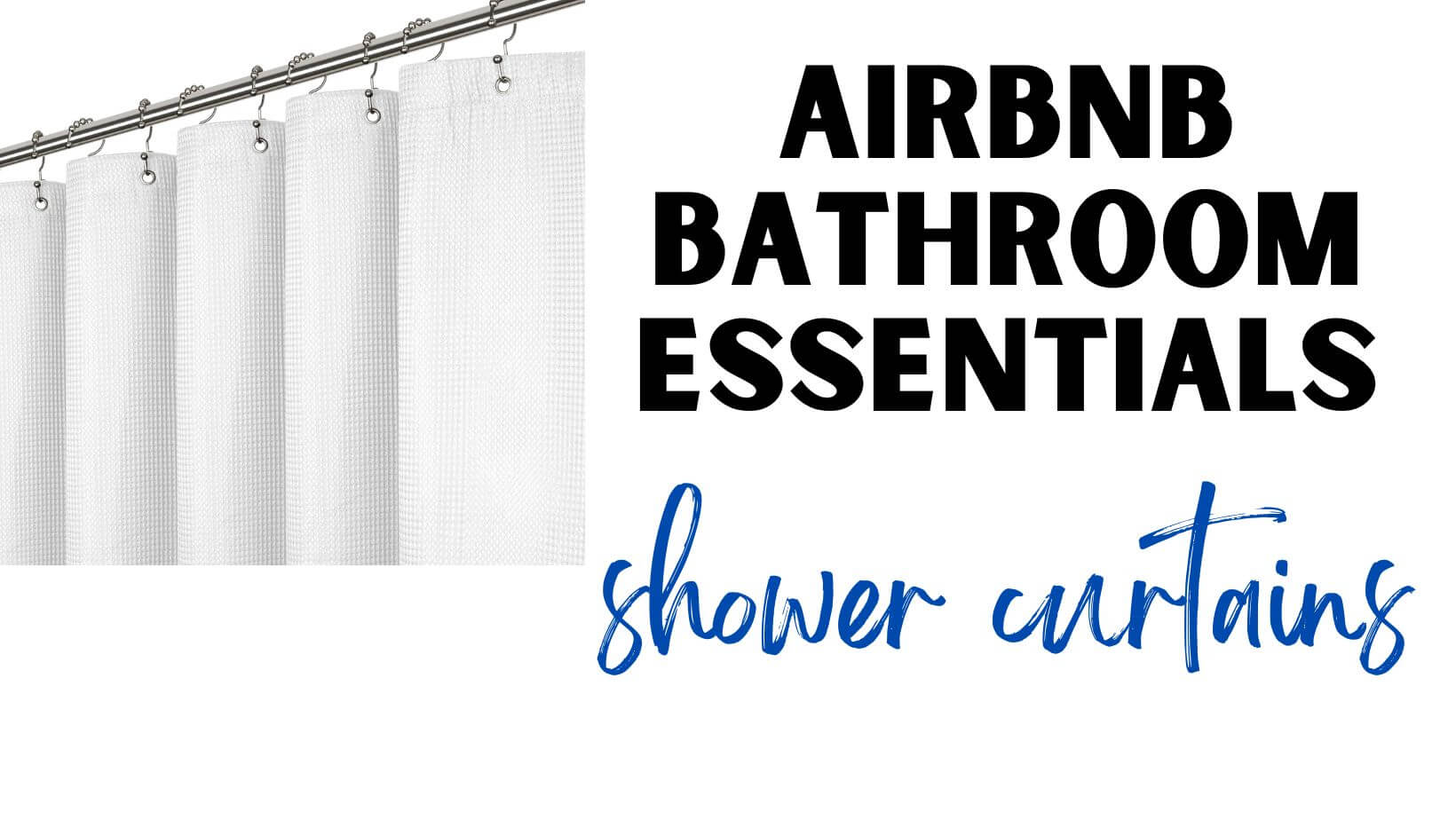 Airbnb Bathroom Essentials Shower Curtains
