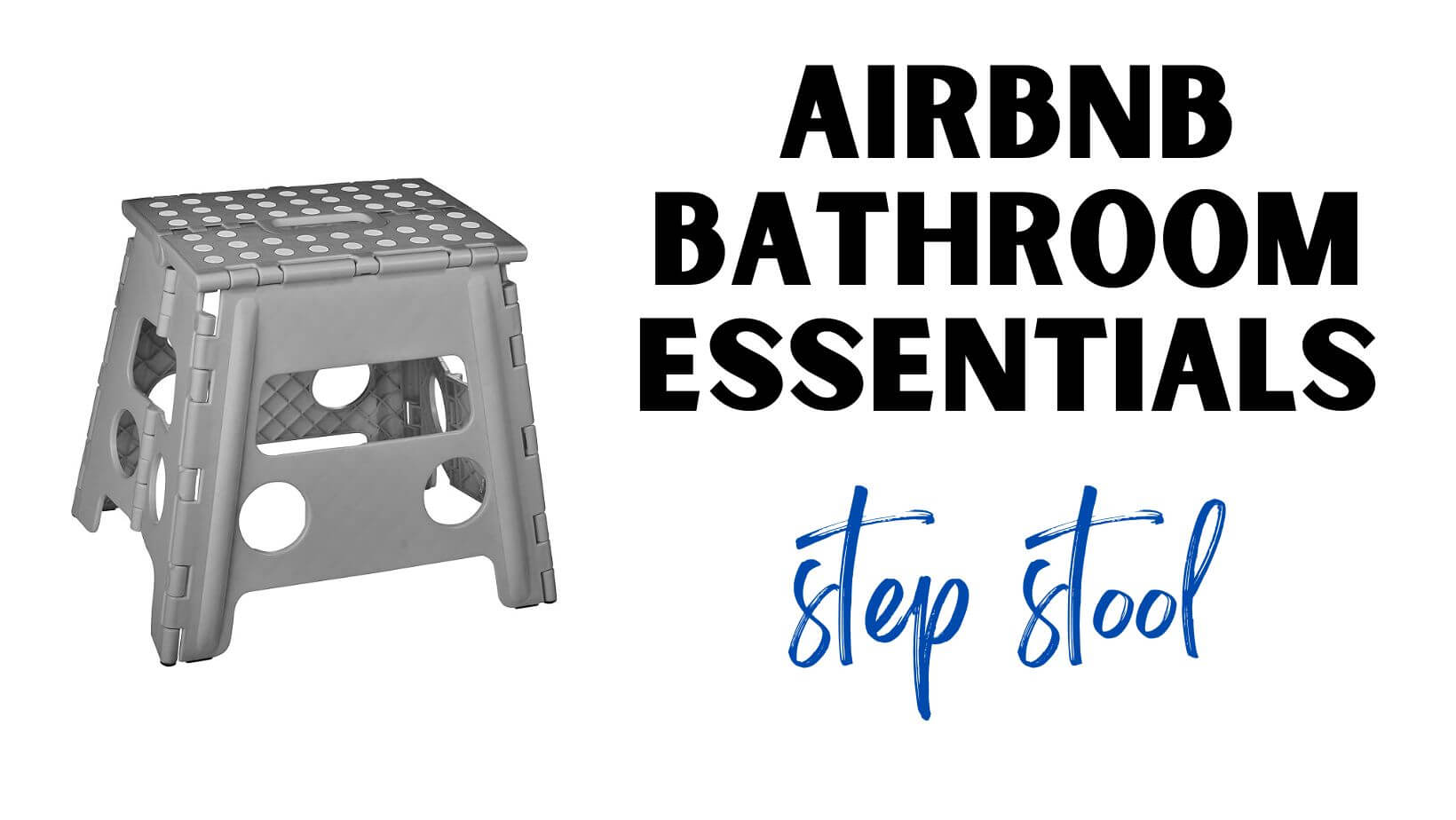 Airbnb Bathroom Essentials Step Stool