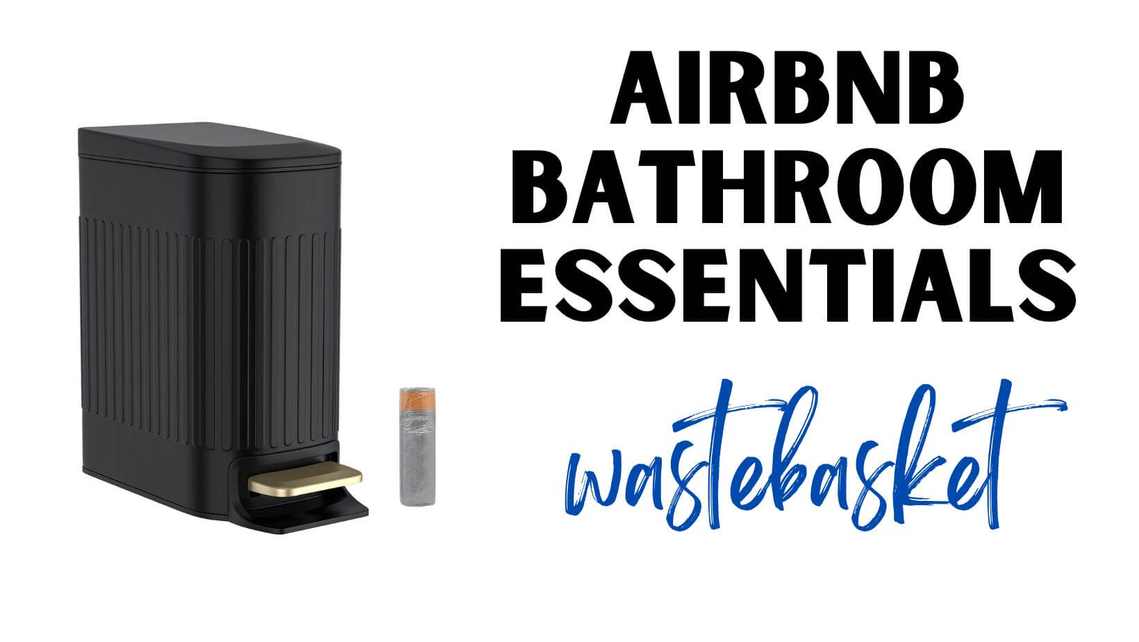 Airbnb Bathroom Essentials Wastebasket