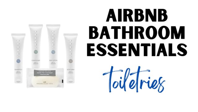 Airbnb Bathroom Essentials: What To Buy + What to Skip