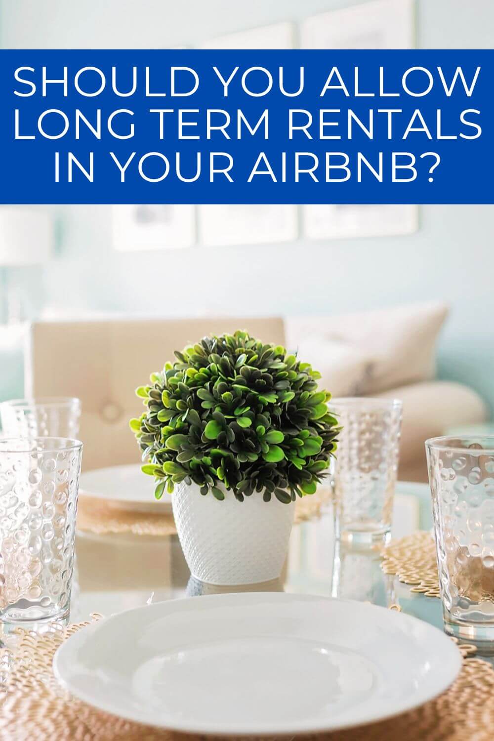 Airbnb Hosting Tips Long Term Rentals 2025