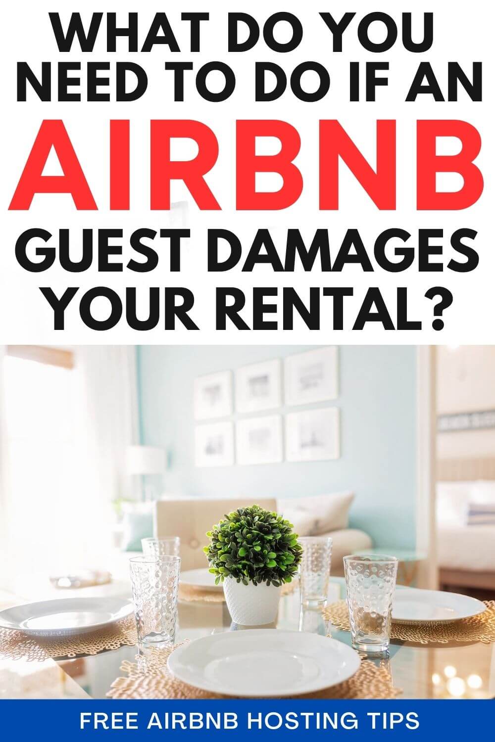 Airbnb Guest Damages To Your Rental