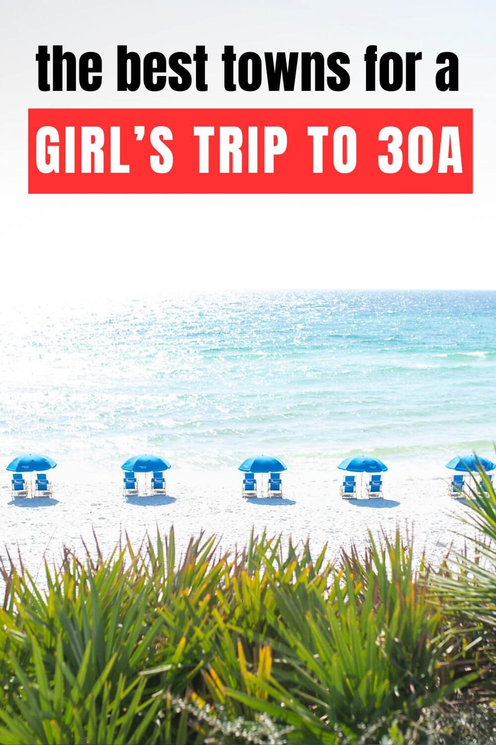 Where To Stay On A 30A Girls Trip