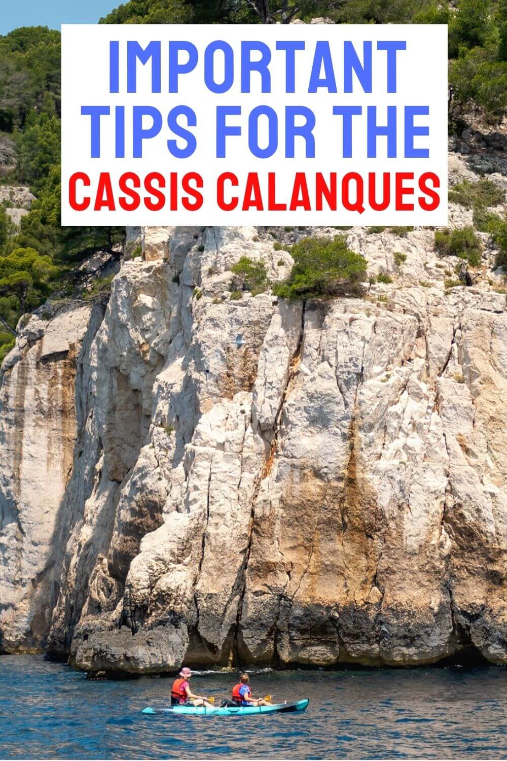 Important Tips For Cassis Calanques National Park France