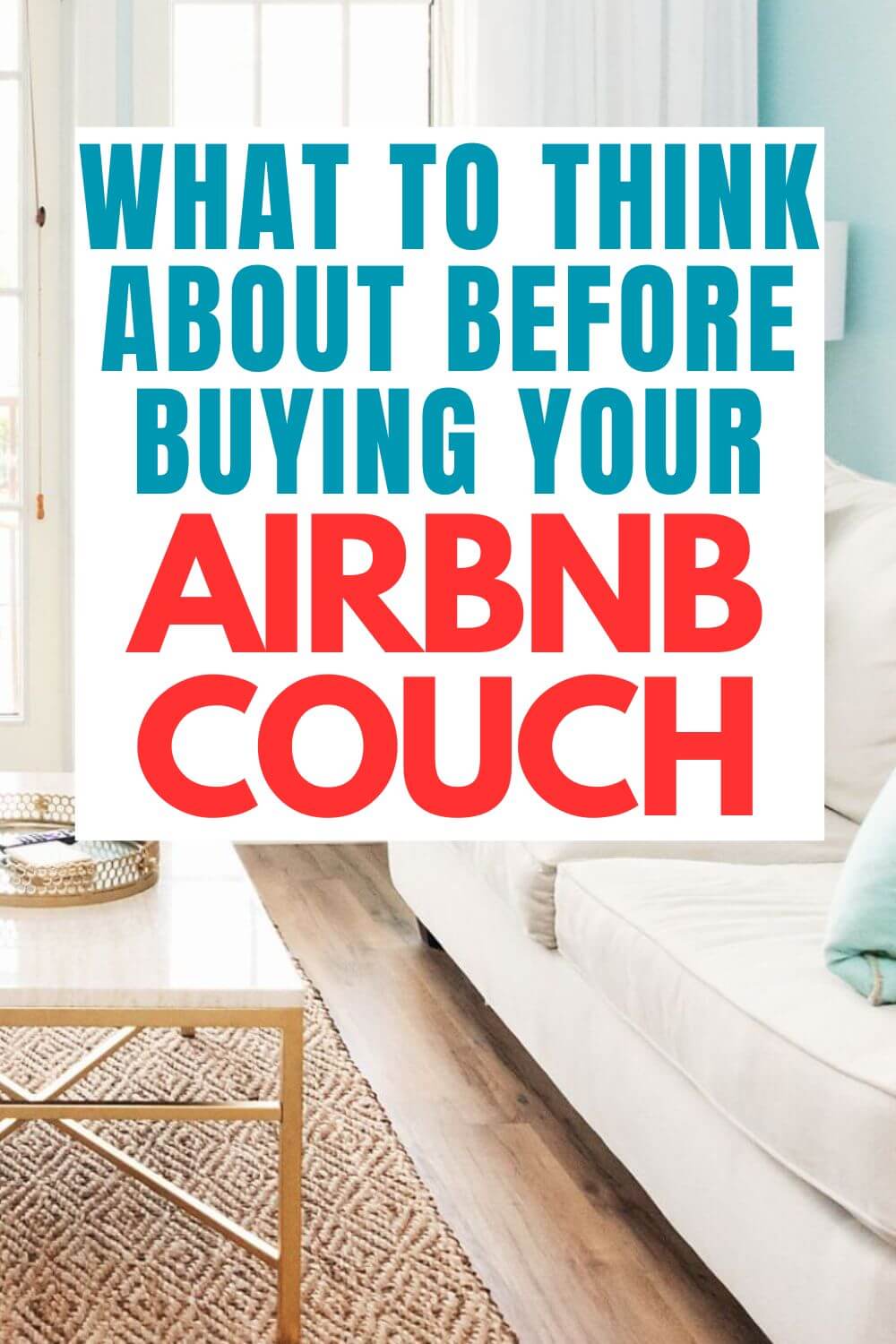 Bold poster-style graphic reading 'What to think about before buying your Airbnb couch' over a bright living-room backdrop.